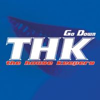 The House Keepers - Go Down