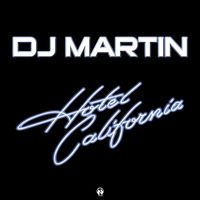 Dj Martin - Hotel California