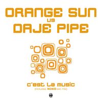 Orange Sun and Daje Pipe - C'est la music