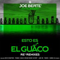 Joe Bertè - Esto Es el Guaco (Re-Remixes)