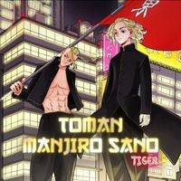 Tiger - Toman- Manjiro Sano