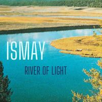 Ismay - River of Light
