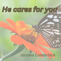 Jacoba Combrinck - He Cares For You
