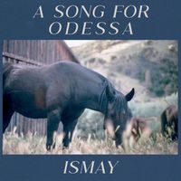 Ismay - A Song for Odessa