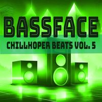 Bassface - Chillhopper Beats, Vol. 5