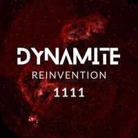Dynamite - Reinvention 1111