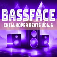 Bassface - Chillhopper Beats, Vol. 6