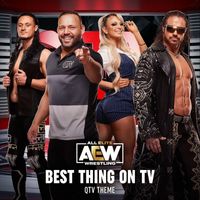 All Elite Wrestling & Mikey Rukus - Best Thing On TV (QTV Theme) [feat. Harley Cameron]