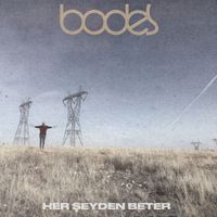 Bodes - Her Şeyden Beter