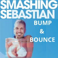 Smashing Sebastian - Bump & Bounce