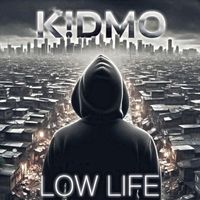 K!Dmo - Low Life (Explicit)