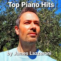 James Lazzeroni - Top Piano Hits by James Lazzeroni