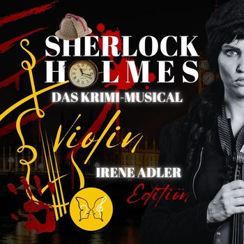 team:semestro & SEM (Sandra Elizabeth Mae) - Sherlock Holmes - Das Krimi Musical (Original Violin Irene Adler Edition)