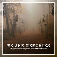 Roberto Mataluni - We Are Memories