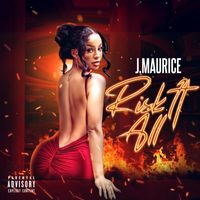 J. Maurice - Risk it All (Explicit)