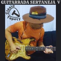 Clésio Tapety - Guitarrada Sertaneja V