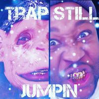 Fathead - Trap Still Jumpin (Explicit)
