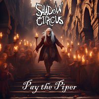 Shadow Circus - Pay the Piper (Radio Edit)