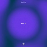 Lucid - To U