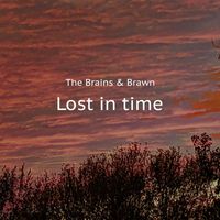 The Brains & Brawn - Lost in time