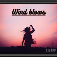 Laffe - Wind Blows