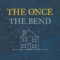 The Once - The Bend