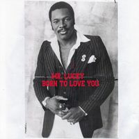 Mr Lucky - Born to Love You