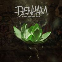 Denham - King of Releaf (Explicit)