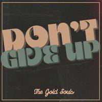 The Gold Souls - Don't Give Up