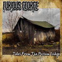 Furious George - Tales from the Possum Lodge