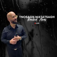 Rachid Anas - TNOSAGH WATATSAGH (Live)