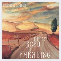 Stefan M. Stadler - Dirty Road to Paradise (Explicit)