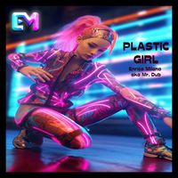 Enrico Milano aka Mr. Dub - Plastic Girl