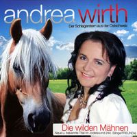 Andrea Wirth - Die wilden Mähnen