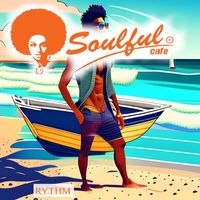 Soulful-Cafe - Rythm