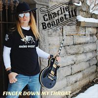Charlie Bonnet III - Finger Down My Throat