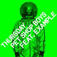 Pet Shop Boys - Thursday (feat. Example) (Remixes)