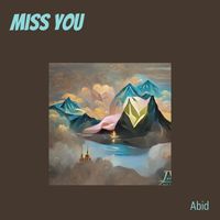 Abid - Miss You