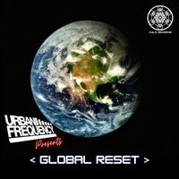 Urban Frequency - Global Reset