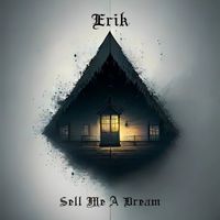 Erik - Sell me a Dream