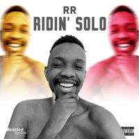 RR - Ridin' Solo (Explicit)