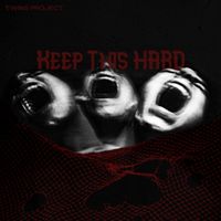 Twins Project - Keep This HARD