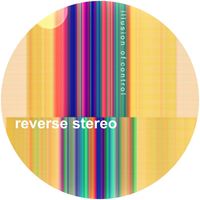 Reverse Stereo - Illusion Of Control