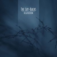 The Lay-Backs - Nightblooom