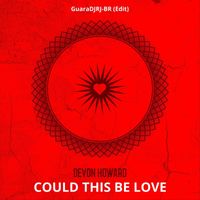 DeVon Howard - Could This Be Love (GuaraDJRJ-BR Edit)