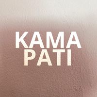 Kama - Pati