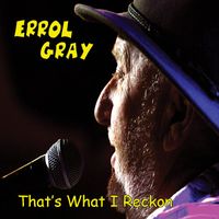 Errol Gray - That's What I Reckon