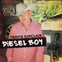 Travis Sinclair - Diesel Boy