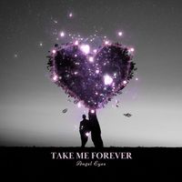 Angel Eyes - Take Me Forever