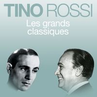 Tino Rossi - Les grands classiques